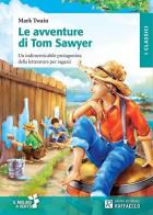 Le avventure di Tom Sawyer di Mark Twain edito da Raffaello