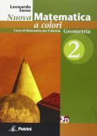 Nuova matematica a colori. Geometria. Con espansione online. Per le Scuole superiori vol.2 di Leonardo Sasso edito da Petrini