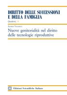 Nuove genitorialità nel diritto delle tecnologie riproduttive di Alessia Valongo edito da Edizioni Scientifiche Italiane