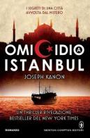 Omicidio a Istanbul di Joseph Kanon edito da Newton Compton