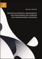 Principio di efficienza e responsabilità per danno erariale dei funzionari dell'amministrazione finanziaria di Maurizio Gliubich edito da Aracne