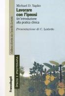 Lavorare con l'ipnosi. Un'introduzione alla pratica clinica di Michael D. Yapko edito da Franco Angeli