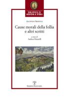 Cause morali della follia e altri scritti di Agostino Sbertoli edito da Polistampa