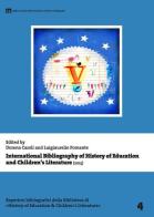 International bibliography of history of education and children's literature (2015). Ediz. multilingue edito da eum