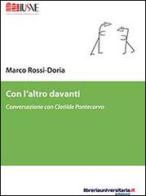 Con l'altro davanti di Marco Rossi-Doria edito da libreriauniversitaria.it