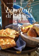 Lievitati di Liguria. Dolci&salati di Ilaria Fioravanti, Valentina Venuti edito da SAGEP
