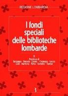 I fondi speciali delle biblioteche lombarde vol.2 edito da Editrice Bibliografica
