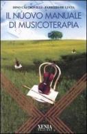 Il nuovo manuale di musicoterapia di Dino Castrovilli, Fabrizio De Lucia edito da Xenia