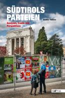 Südtirols parteien. Analysen, trends und perspektiven di Günther Pallaver edito da Raetia