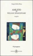 Amleto di William Shakespeare di Sergio Della Mura edito da Ibiskos Ulivieri