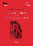 Cinque enigmi per Max Carrados di Ernest Bramah edito da Polillo