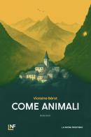 Come animali di Violaine Bérot edito da La Nuova Frontiera