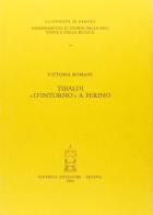 Tibaldi «D'intorno» a Perino di Vittoria Romani edito da Antenore