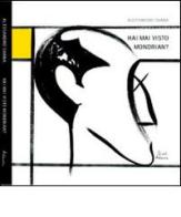 Hai mai visto Mondrian? di Alessandro Sanna edito da Artebambini