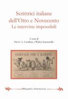 Scrittrici italiane dell'Otto e Novecento. Le interviste impossibili edito da Bibliografia e Informazione