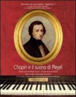 Chopin e il suono di Pleyel. Arte e musica nella Parigi romantica. Ediz. multilingue. Con CD Audio edito da Villa Medici Giulini