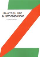 Atlante italiano di autoproduzione. Design research di Ivano Vianello edito da Dolp