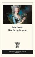 Giardini e principesse di Paola Maresca edito da Pontecorboli Editore