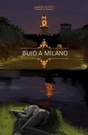 Buio a Milano di Aaron Scott edito da StreetLib