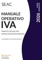 Manuale operativo IVA 2026. Principi e regole per l'applicazione dell'imposta edito da Seac