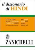 Il dizionario di hindi. Dizionario hindi-italiano, italiano-hindi di Ghanshyam Sharma edito da Zanichelli
