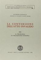 La conversione dell'atto invalido vol.2 di Giuseppe Gandolfi edito da Giuffrè