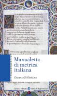 Manualetto di metrica italiana di Costanzo Di Girolamo edito da Carocci