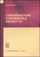 L' informazione commerciale indiretta di Andrea Guarini edito da Giappichelli