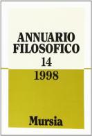 Annuario filosofico 1998 vol.14 edito da Ugo Mursia Editore