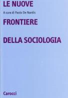 Le nuove frontiere della sociologia edito da Carocci