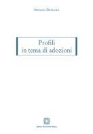 Profili in tema di adozioni di Stefano Deplano edito da Edizioni Scientifiche Italiane