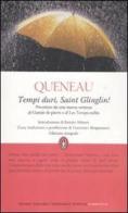 Tempi duri, Saint Glinglin! Ediz. integrale di Raymond Queneau edito da Newton Compton