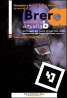 Brera Academy Virtual Lab. Un viaggio dai mondi virtuali alla realtà aumentata nel segno dell'open source edito da Franco Angeli