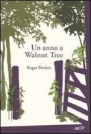 Un anno a Walnut Tree di Roger Deakin edito da EDT