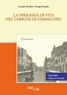 La speranza di vita nel Comune di Comacchio di Luciano Nicolini, Giorgio Franchi edito da QuiEdit
