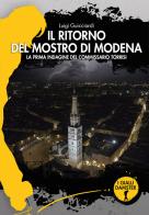 Il ritorno del mostro di Modena. La prima indagine del commissario Torrisi di Luigi Guicciardi edito da Damster