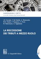 La riscossione dei tributi a mezzo ruolo edito da Giappichelli