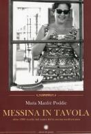 Messina in tavola di Maria Manfré Poddie edito da Edizioni del Girasole