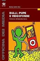 Bulli, pupe e videofonini di Marco Centorrino edito da Bonanno