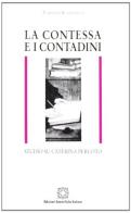 La contessa e i contadini. Studio su Caterina Percoto di Tommaso Scappaticci edito da Edizioni Scientifiche Italiane