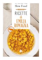 Ricette di Emilia Romagna edito da Slow Food