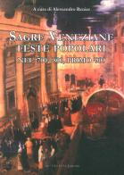 Sagre veneziane. Feste popolari nel '700, '800, primo '900 di Alessandro Renier edito da LA TOLETTA Edizioni