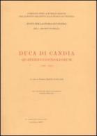 Duca di Candia. Quaternus consiliorum: 1350-1363 edito da Fonti Storia di Venezia