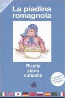 La piadina romagnola. Storia, ricette, curiosità. Ediz. multilingue edito da Nda Press