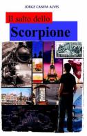 Il salto dello scorpione di Jorge Canifa Alves edito da Pubblicato dall'Autore