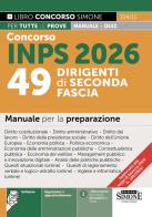 Concorso INPS 2026. 49 dirigenti di seconda fascia. Manuale per la preparazione. Con espansioni di approfondimento. Con software edito da Edizioni Giuridiche Simone