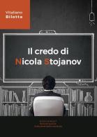 Il credo di Nicola Stojanov di Vitaliano Bilotta edito da Youcanprint