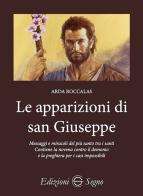 Le apparizioni di san Giuseppe di Arda Roccalas edito da Edizioni Segno