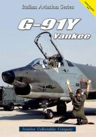 G.91Y Yankee. Ediz. bilingue di Federico Anselmino edito da Aviation Collectables Company