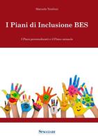 I piani di inclusione BES. I piani personalizzati e il piani annuale. Con CD-ROM di Manuela Tarabusi edito da Casa Editrice Spaggiari